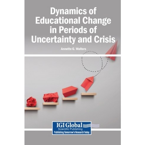 (영문도서)Dynamics of Educational Change in Periods of Uncertainty and Crisis Hardcover, English, 9798337313504
