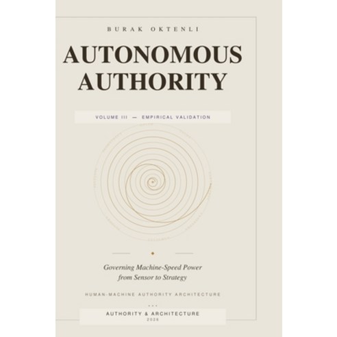 (영문도서)Autonomous Authority - Volume III Hardcover, Authority & Architecture, English, 9798995947103