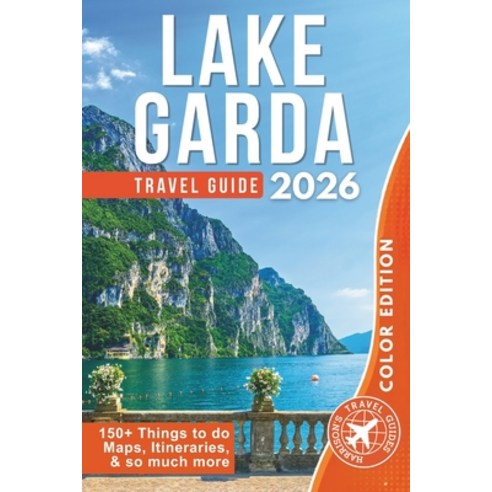 (영문도서)Explore Lake Garda & Surroundings: From Adventure to Relaxation Around Italy's L... Paperback, Independently Published, English, 9798197432261