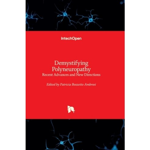 (영문도서)Demystifying Polyneuropathy: Recent Advances and New Directions Hardcover, Intechopen, English, 9781838811914