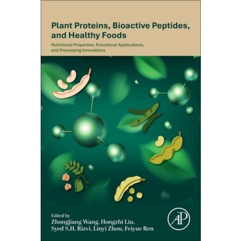 (영문도서)Plant Proteins Bioactive Peptides and Healthy Foods: Nutritional Properties F... Paperback, Academic Press, English, 9780443332241