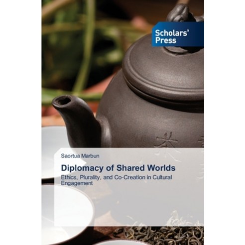 (영문도서)Diplomacy of Shared Worlds Paperback, Scholars' Press, English, 9786209499258