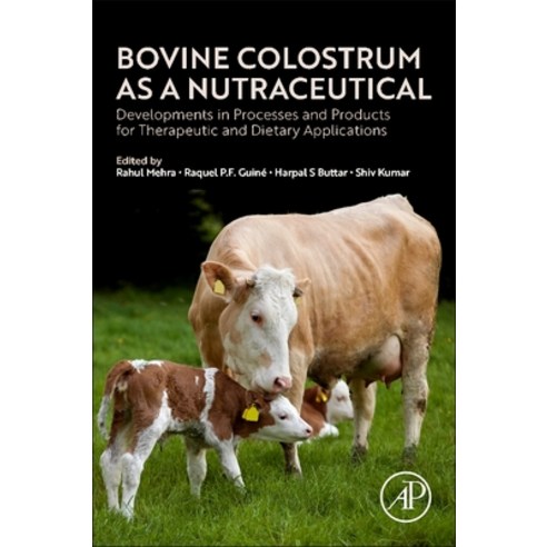 (영문도서)Bovine Colostrum as a Nutraceutical: Developments in Processes and Products for... Paperback, Academic Press, English, 9780443337161