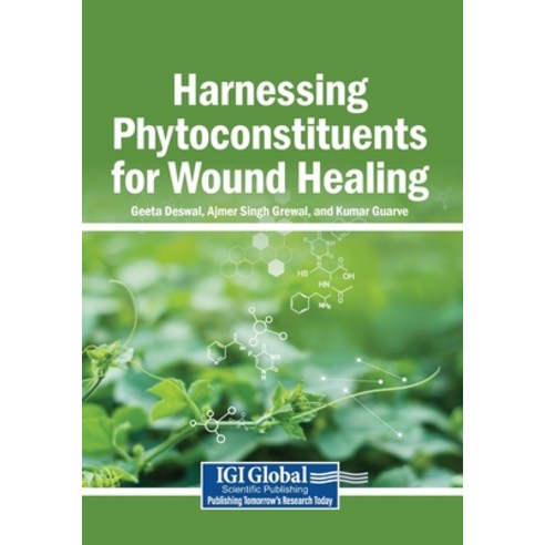 (영문도서)Harnessing Phytoconstituents for Wound Healing Paperback, Igi Global Scientific Publi..., English, 9798337329093