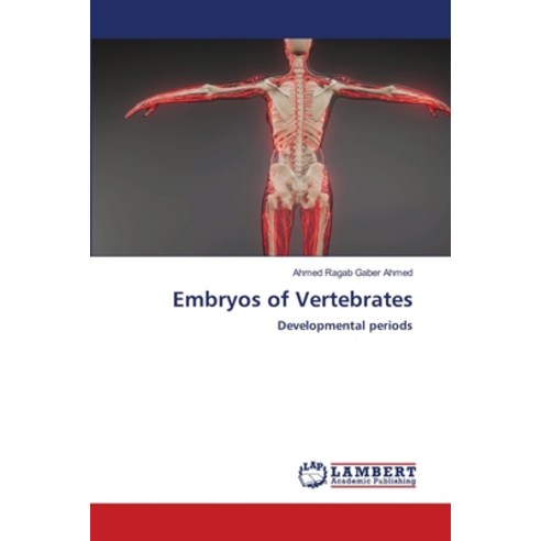 (영문도서)Embryos of Vertebrates Paperback, LAP Lambert Academic Publis..., English, 9786630186482