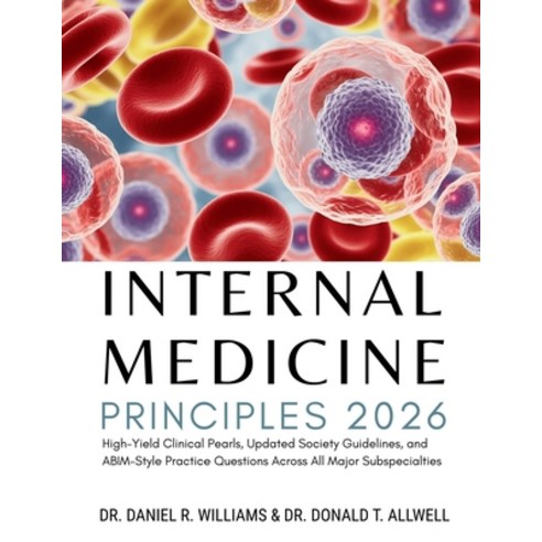 (영문도서)Internal Medicine Principles: High-Yield Clinical Pearls Updated Society Guidel... Paperback, Independently Published, English, 9798195514365