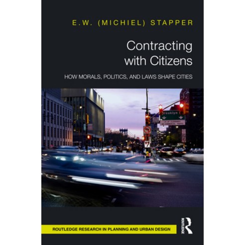 (영문도서)Contracting with Citizens: How Morals Politics and Laws Shape Cities Hardcover, Routledge, English, 9781032712826
