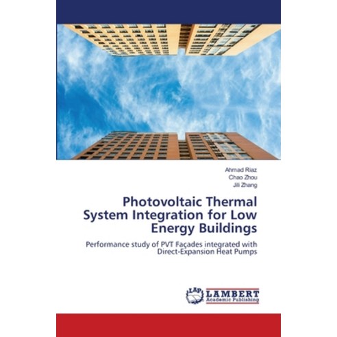 (영문도서)Photovoltaic Thermal System Integration for Low Energy Buildings Paperback, LAP Lambert Academic Publis..., English, 9786209869365