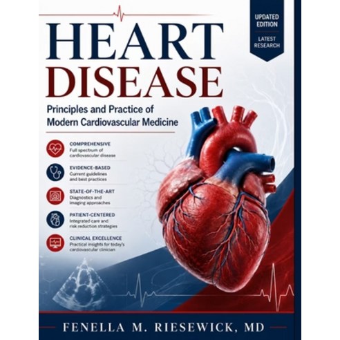 (영문도서)Heart Disease: Principles and Practice of Modern Cardiovascular Medicine Paperback, Independently Published, English, 9798197618580