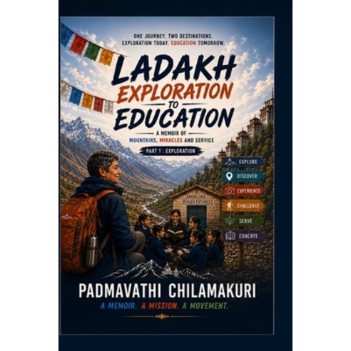 (영문도서)Ladakh Exploration to Education: A Memoir of Mountains Miracles and Service Paperback, Independently Published, English, 9798183850963