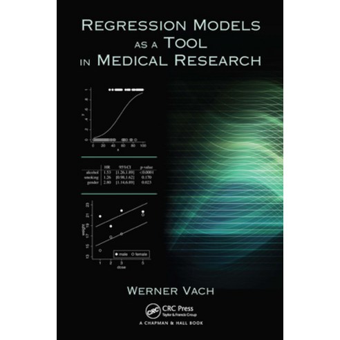 (영문도서)Regression Models as a Tool in Medical Research Paperback, English, 9781032477510, CRC Press
