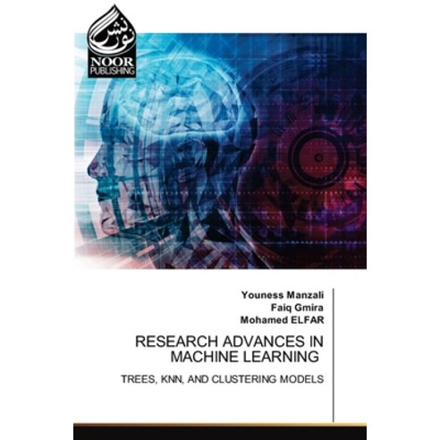 (영문도서)Research Advances in Machine Learning Paperback, Noor Publishing, English, 9786209379475