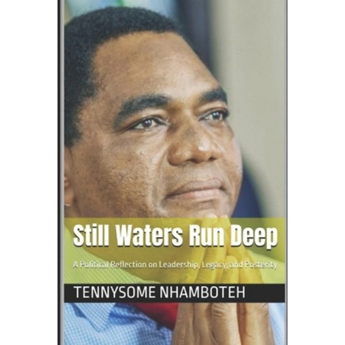 (영문도서)Still Waters Run Deep: A Political Reflection on Leadership Legacy and Laughter Paperback, Independently Published, English, 9798265333858