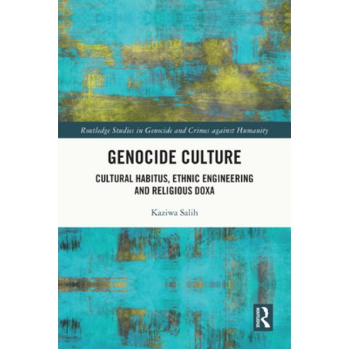 (영문도서)Genocide Culture: Cultural Habitus Ethnic Engineering and Religious Doxa Paperback, Routledge, English, 9781032312606