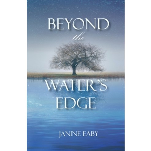(영문도서)Beyond the Water's Edge Paperback, Janine Eaby, English, 9798240997440