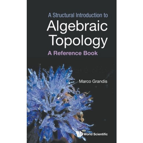 (영문도서)A Structural Introduction to Algebraic Topology Hardcover, World Scientific Publishing..., English, 9789819830442