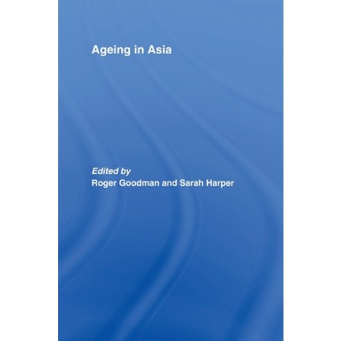 (영문도서)Ageing in Asia: Asia's Position in the New Global Demography Hardcover, Routledge, English, 9780415445832