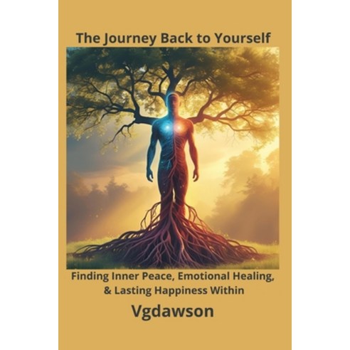 (영문도서)The Journey back to Yourself: Finding Inner Peace Emotional Healing & Lasting... Paperback, Second Season Press, English, 9781972518106