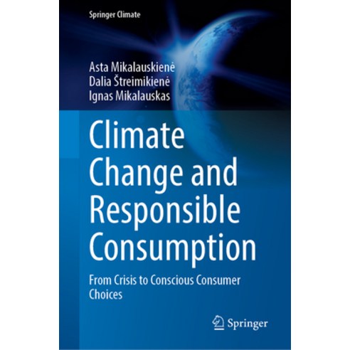 (영문도서)Climate Change and Responsible Consumption: From Crisis to Conscious Consumer Ch... Hardcover, Springer, English, 9783032162175