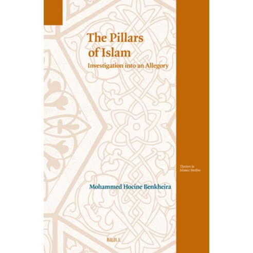 (영문도서)The Pillars of Islam: Investigation Into an Allegory Hardcover, Brill, English, 9789004700680
