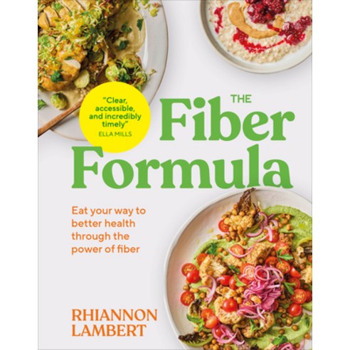 (영문도서)The Fiber Formula: Eat Your Way to Better Health Through the Power of Fiber Hardcover, English, 9798217306503, DK Publishing (Dorling Kind...