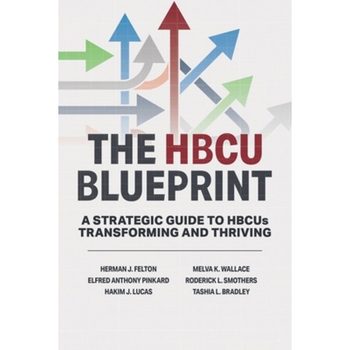 (영문도서)The HBCU Blueprint: A Strategic Guide to Transformation and Thriving Paperback, Lived Places, English, 9781918026245