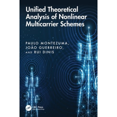(영문도서)Unified Theoretical Analysis of Nonlinear Multicarrier Schemes Paperback, CRC Press, English, 9781032708768