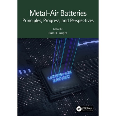 (영문도서)Metal-Air Batteries: Principles Progress and Perspectives Paperback, CRC Press, English, 9781032282121