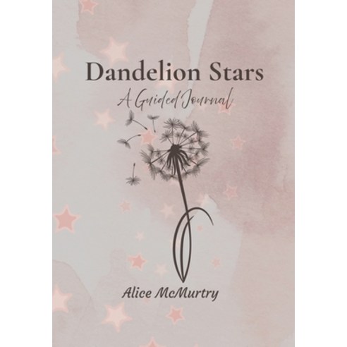 (영문도서)Dandelion Stars A Guided Journal Paperback, Readmybook.Net, English, 9798995996705