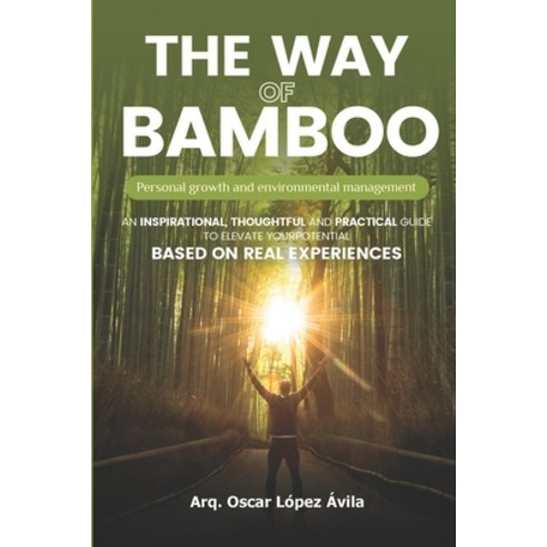 (영문도서)The Way of Bamboo: Personal growth and environmental management Paperback, Independently Published, English, 9798316057368