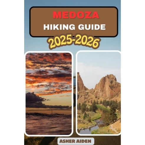 (영문도서)Mendoza Hiking Guide 2025-2026 Paperback, Independently Published, English, 9798279369454