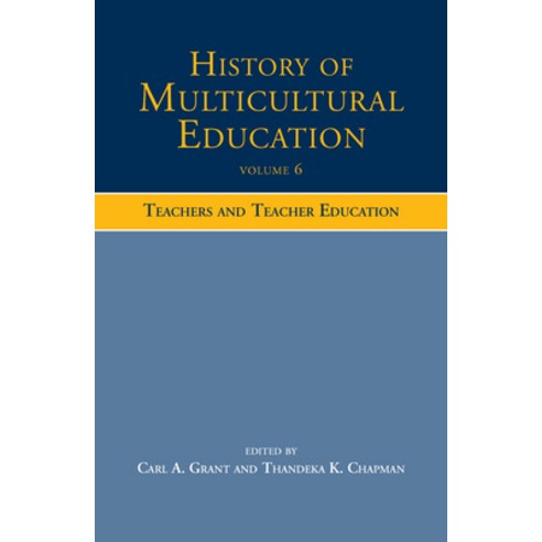 (영문도서)History of Multicultural Education: Teachers and Teacher Education Hardcover, Routledge, English, 9780805854497