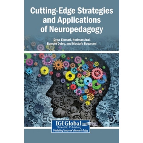 (영문도서)Cutting-Edge Strategies and Applications of Neuropedagogy Hardcover, Igi Global Scientific Publi..., English, 9798337335810