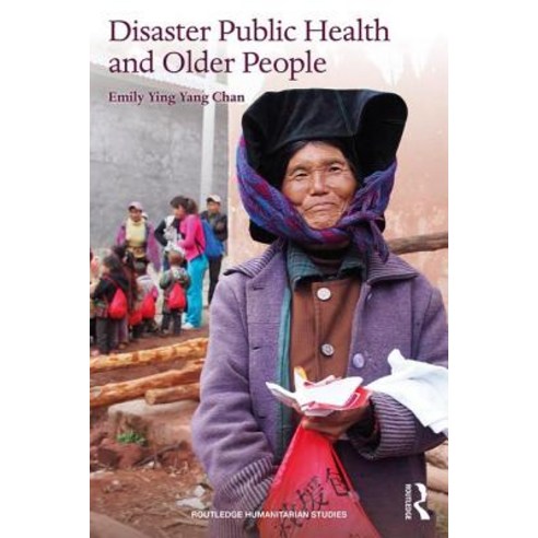 (영문도서)Disaster Public Health and Older People Paperback, English, 9780815356677, Routledge
