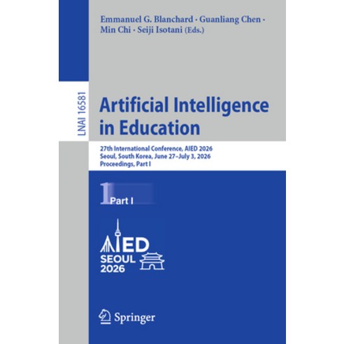 (영문도서)Artificial Intelligence in Education: 27th International Conference Aied 2026 ... Paperback, Springer, English, 9783032297433
