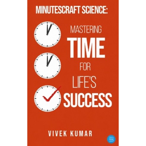 (영문도서)Minutes-Craft Science: Mastering Time for Life's Success. Paperback, Bluerose Publisher, English, 9789375421757