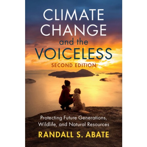 (영문도서)Climate Change and the Voiceless: Protecting Future Generations Wildlife and N... Hardcover, Cambridge University Press, English, 9781009777629