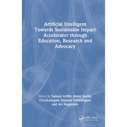 (영문도서)Artificial Intelligent Towards Sustainable Impact Accelerator Through Education ... Hardcover, CRC Press, English, 9781041060062