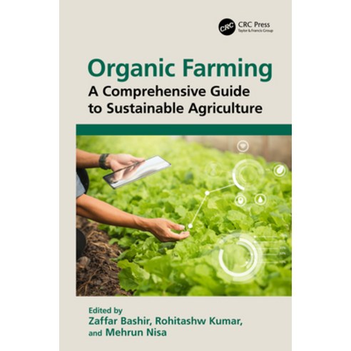 (영문도서)Organic Farming: A Comprehensive Guide to Sustainable Agriculture Hardcover, CRC Press, English, 9781032793139