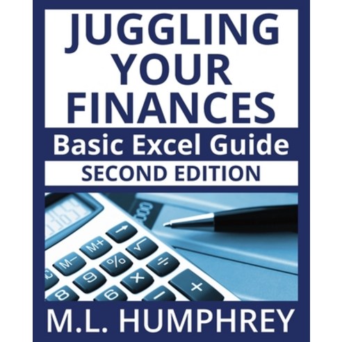 (영문도서)Juggling Your Finances: Second Edition Paperback, M.L. Humphrey, English, 9781637441602
