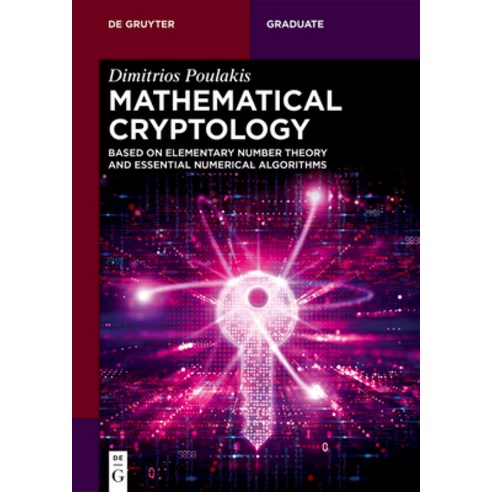 (영문도서)Mathematical Cryptology: Based on Elementary Number Theory and Essential Numeric... Paperback, de Gruyter, English, 9783112227510