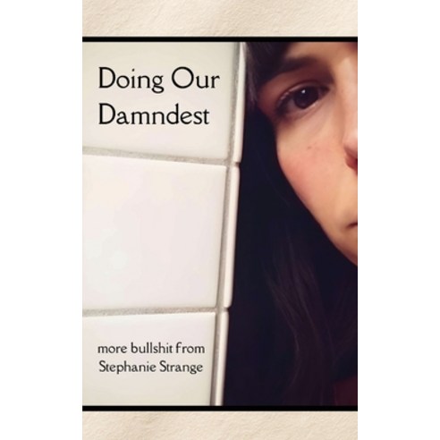 (영문도서)Doing Our Damndest Paperback, Strange Worlds Publishing, English, 9781736275078