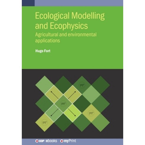 (영문도서)Ecological Modelling and Ecophysics: Agricultural and environmental applications Paperback, Institute of Physics Publis..., English, 9780750324335