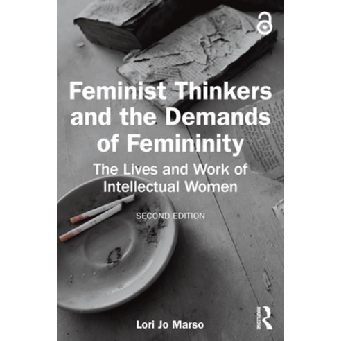 (영문도서)Feminist Thinkers and the Demands of Femininity: The Lives and Work of Intellect... Paperback, Routledge, English, 9781032413167