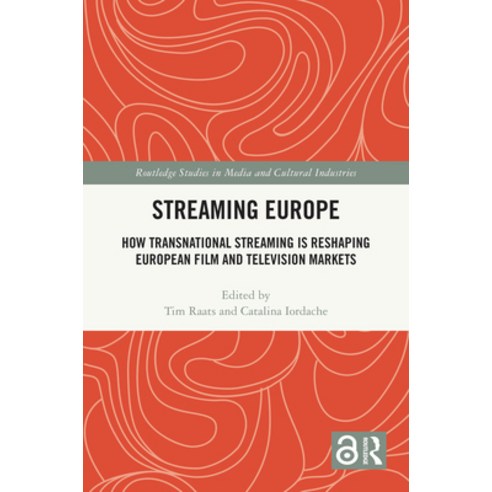 (영문도서)Streaming Europe: How Transnational Streaming Is Reshaping European Film and Tel... Hardcover, Routledge, English, 9781041139096