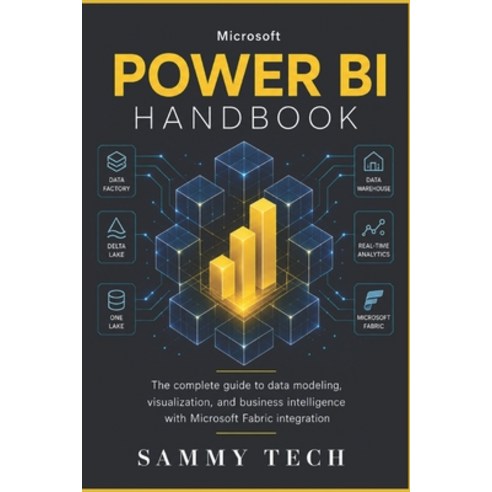 (영문도서)Microsoft Power Bi Handbook: The Complete Beginners Guide to Data Modeling DAX... Paperback, Independently Published, English, 9798196559334