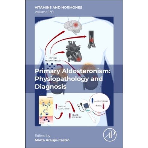 (영문도서)Primary Aldosteronism: Physiopathology and Diagnosis: Volume 130 Hardcover, Academic Press, English, 9780443431708