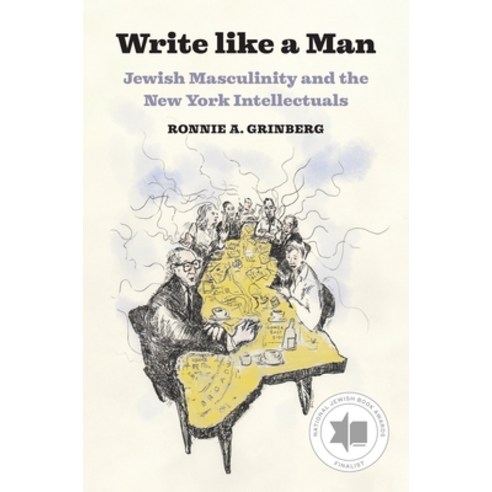 (영문도서)Write Like a Man: Jewish Masculinity and the New York Intellectuals Paperback, Princeton University Press, English, 9780691284170