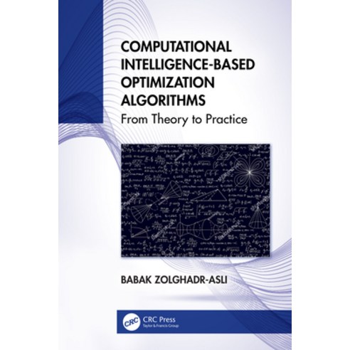 (영문도서)Computational Intelligence-based Optimization Algorithms: From Theory to Practice Paperback, CRC Press, English, 9781032544151