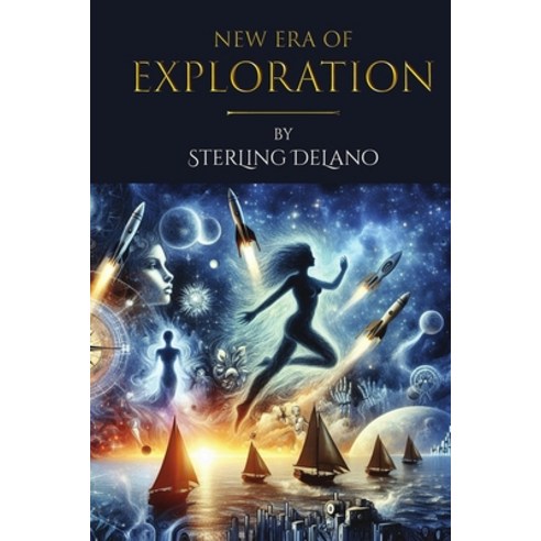 (영문도서)New Era of Exploration: AI Odyssey Paperback, Independently Published, English, 9798315381136